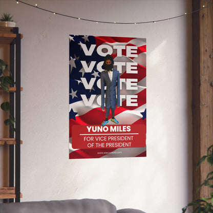 Yuno for Vice Presidant - Matte Vertical Posters