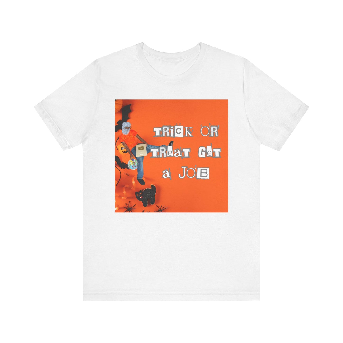 Trick or Treat / Get a Job T-shirt