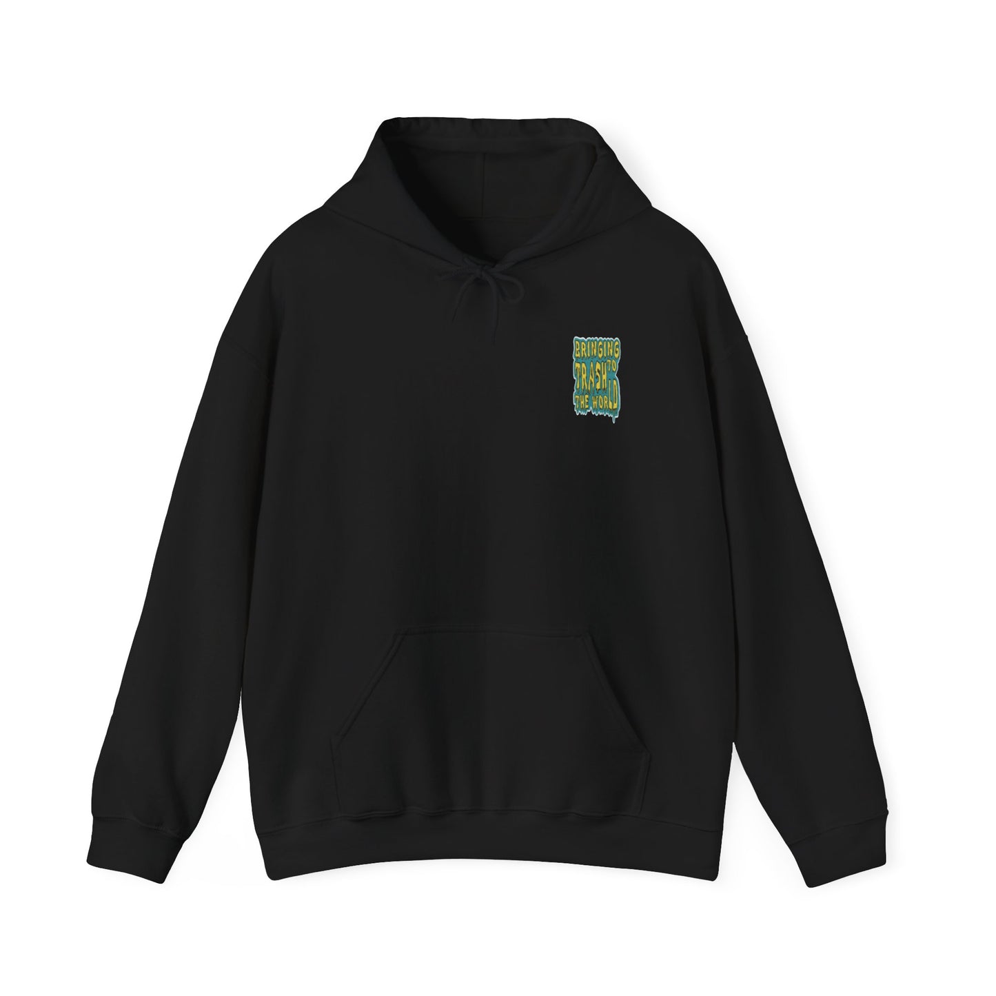 Bringing Trash to the World -  Hooded Sweatshirt