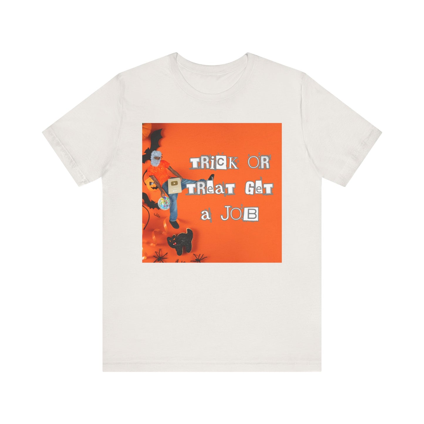 Trick or Treat / Get a Job T-shirt