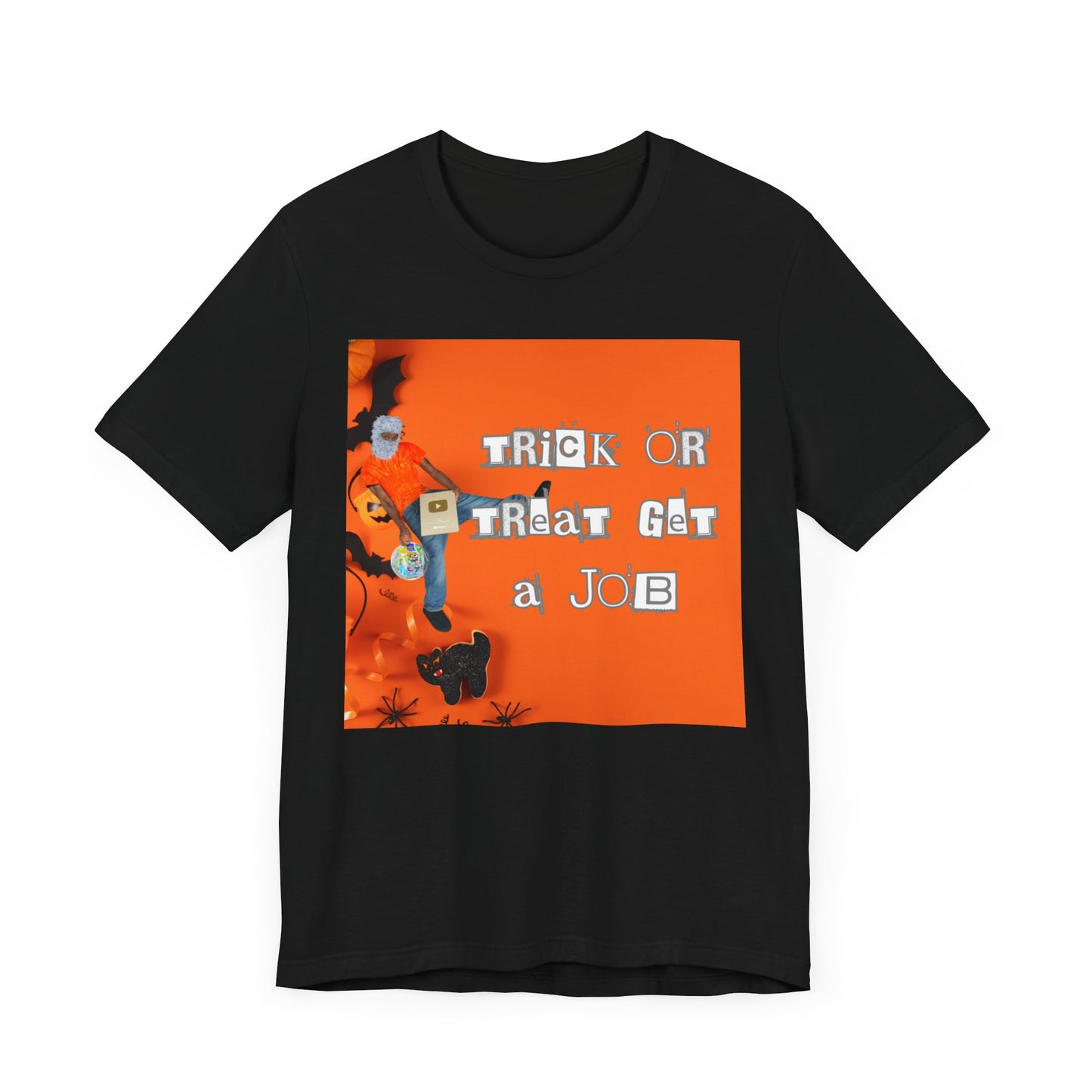 Trick or Treat / Get a Job T-shirt