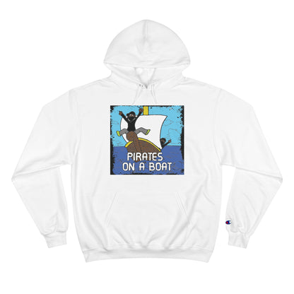 Pirates on a Boat 2.0 - Champion Hoodie