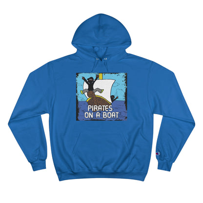 Pirates on a Boat 2.0 - Champion Hoodie